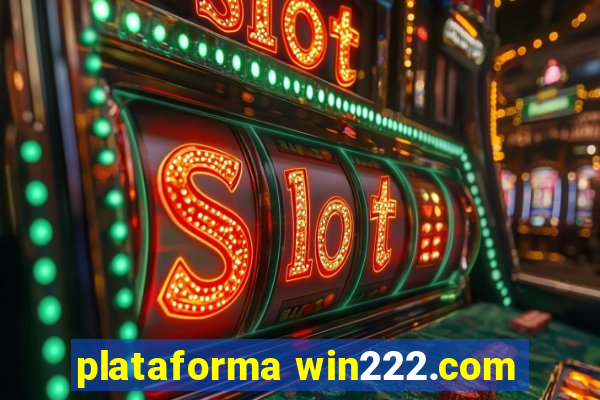 plataforma win222.com